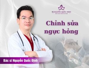 Chỉnh sửa ngực hỏng - Bác sĩ Nguyễn Quốc Định