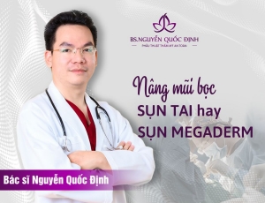 Nên nâng mũi bọc sụn tai hay sụn megaderm- Bác sĩ Nguyễn Quốc Định