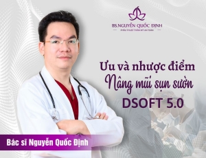 Ưu và nhược điểm nâng mũi sụn sườn Babie Line Dsoft 5.0 - Bác sĩ Nguyễn Quốc Định