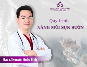 Quy trình nâng mũi sụn sườn tự thân tiêu chuẩn - Bác sĩ Nguyễn Quốc Định